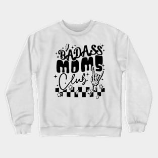 Bad Ass Moms Club Crewneck Sweatshirt